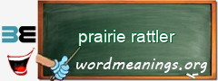 WordMeaning blackboard for prairie rattler